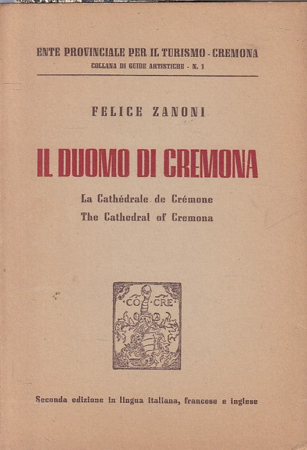 LS- IL DUOMO DI CREMONA - FELICE ZANONI - CREMONA --- 1955 - B - ZFS399