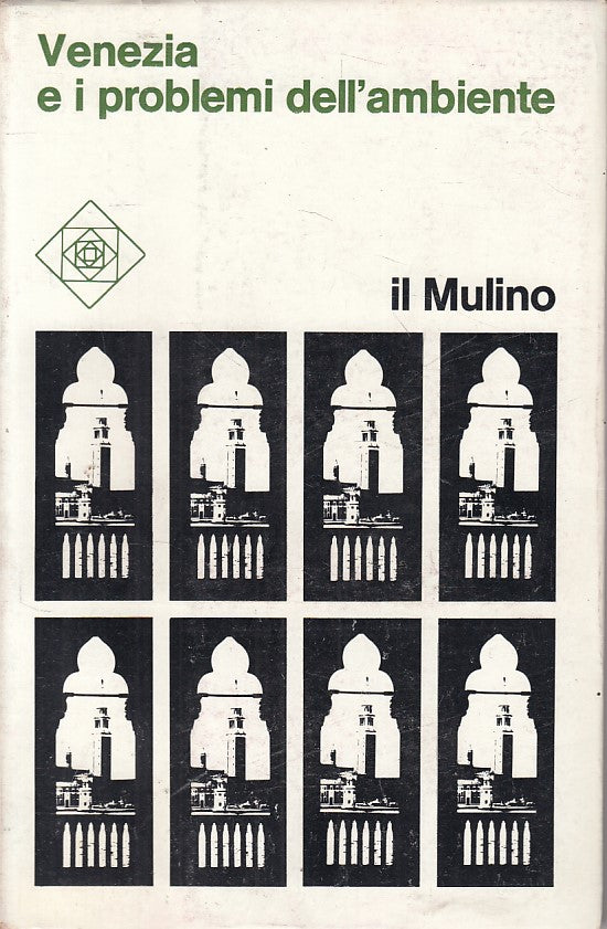 LS- VENEZIA E I PROBLEMI DELL'AMBIENTE -- MULINO - STUDI -- 1975 - BS - ZFS235