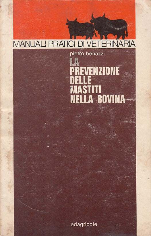 LZ- PREVENZIONE MASTITI NELLA BOVINA - BENAZZI - EDAGRICOLE --- 1975 - B - ZFS44