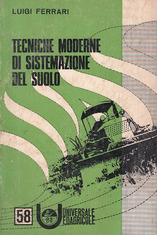 LZ- TECNICHE MODERNE SISTEMAZIONE SUOLO- FERRARI- EDAGRICOLE--- 1976 - B - ZFS44