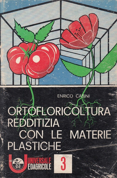 LZ- ORTOFLORICOLTURA REDDITIZIA MATERIE PLASTICHE-- EDAGRICOLE--- 1962- B- ZFS44