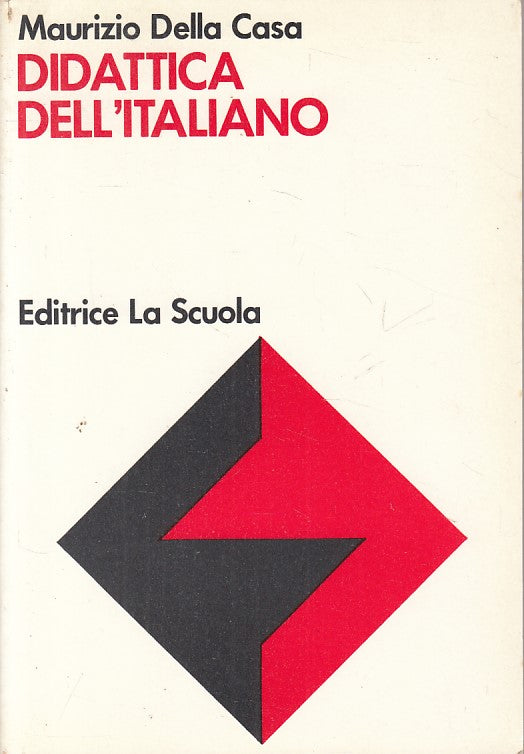 LS- DIDATTICA DELL'ITALIANO - MAURIZIO DELLA CASA - SCUOLA --- 1979 - B - YFS597