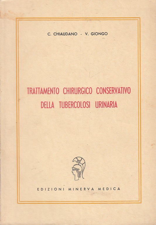 LZ- TRATTAMENTO CHIRURGICO TUBERCOLOSI URINARIA -- MINERVA --- 1958 - B - ZFS180