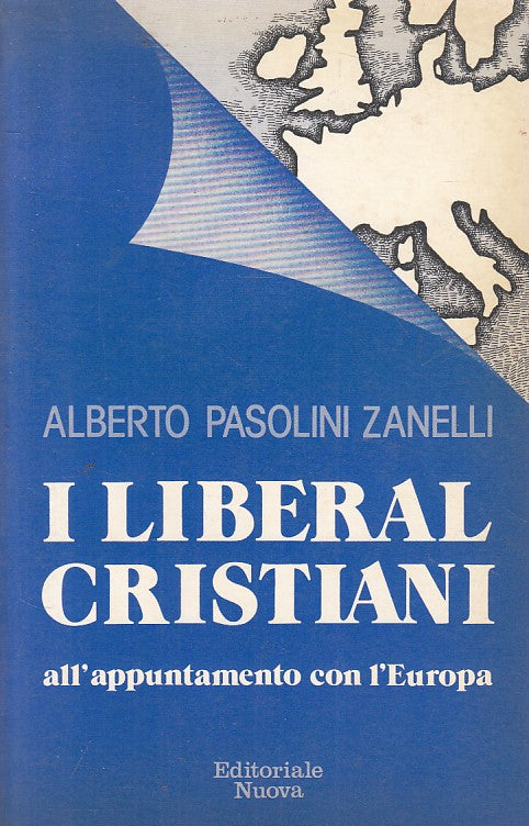 LS- I LIBERAL CRISTIANI - ZANELLI - EDITORIALE NUOVA --- 1979 - B - ZFS235