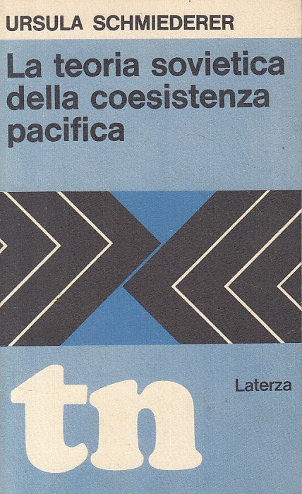 LS- TEORIA SOVIETICA DELLA COESISTENZA PACIFICA -- LATERZA --- 1969 - B - YFS36