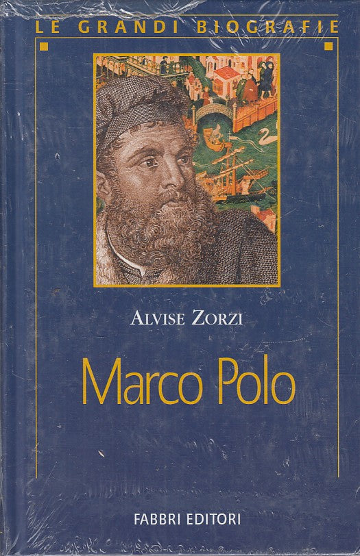 LS- MARCO POLO SIGILLATO - ALVISE ZORZI - FABBRI - BIOGRAFIE-- 2002 - C - YFS561