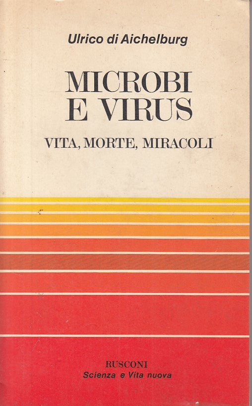 LS- MICROBI VIRUS VITA MORTE MIRACOLI - AICHELBURG- RUSCONI --- 1984 - B - YFS21