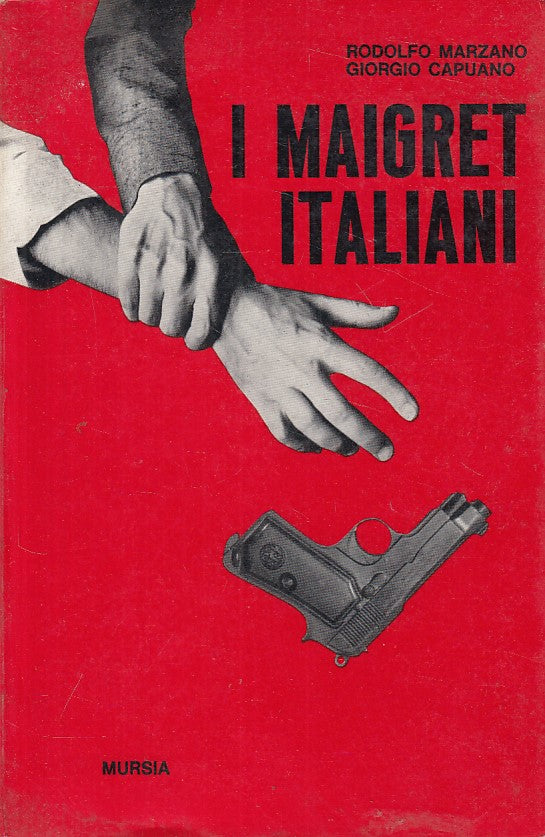 LS- I MAIGRET ITALIANI - MARZANO CAPUANO - MURSIA --- 1967 - B - YFS191