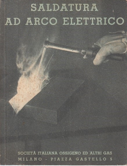 LZ- SALDATURA AD ARCO ELETTRICO -- SOCIETA' ITALIANA GAS --- 1938 - B - YFS191