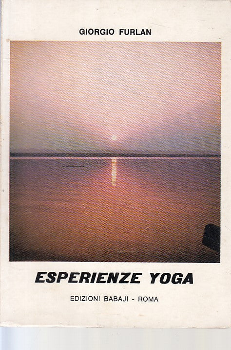 LS- ESPERIENZE YOGA - FURLAN - BABAJI - CORPO MENTE SPIRITO -- 1976 - B - YFS329