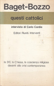 LS- QUESTI CATTOLICI - BAGET BOZZO - RIUNITI - INTERVENTI -- 1979 - B - ZFS308