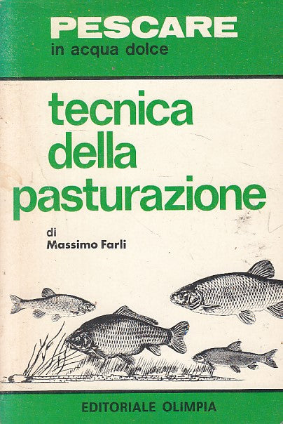 LZ- TECNICA DELLA PASTURAZIONE - FARLI - OLIMPIA - PESCARE -- 1978 - B - ZFS7