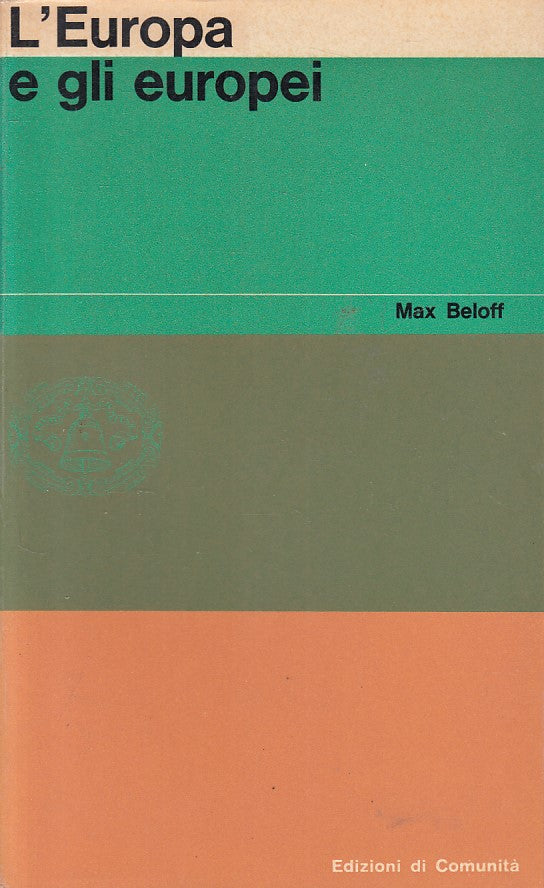 LS- L'EUROPA E GLI EUROPEI - MAX BELOFF - DI COMUNITA' --- 1960 - B - ZFS222