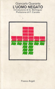 LS- L'UOMO NEGATO - GIANCARLO QUARANTA - FRANCO ANGELI --- 1982 - B - ZFS90