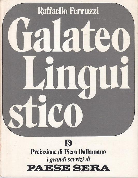 LS- GALATEO LINGUISTICO - RAFFAELLO FERRUZZI - PAESE SERA --- 1974 - B - ZFS475