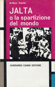 LS- JALTA E LA SPARTIZIONE DEL MONDO - CONTE - CASINI --- 1968 - CS - ZFS268