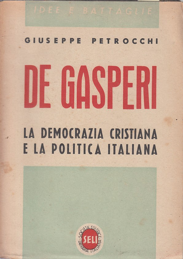 LS- DE GASPERI DEMOCRAZIA POLITICA - PETROCCHI - SELI --- 1946 - B - ZFS468