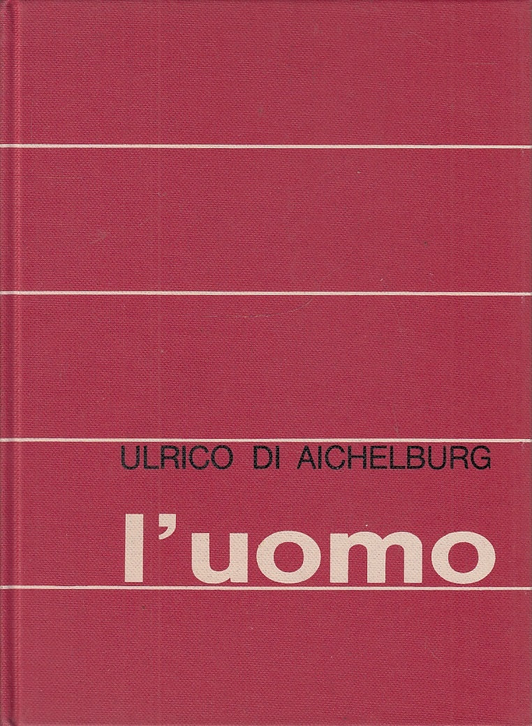 LS- L'UOMO - ULRICO DI AICHELBURG - UTET --- 1970 - C - YFS711