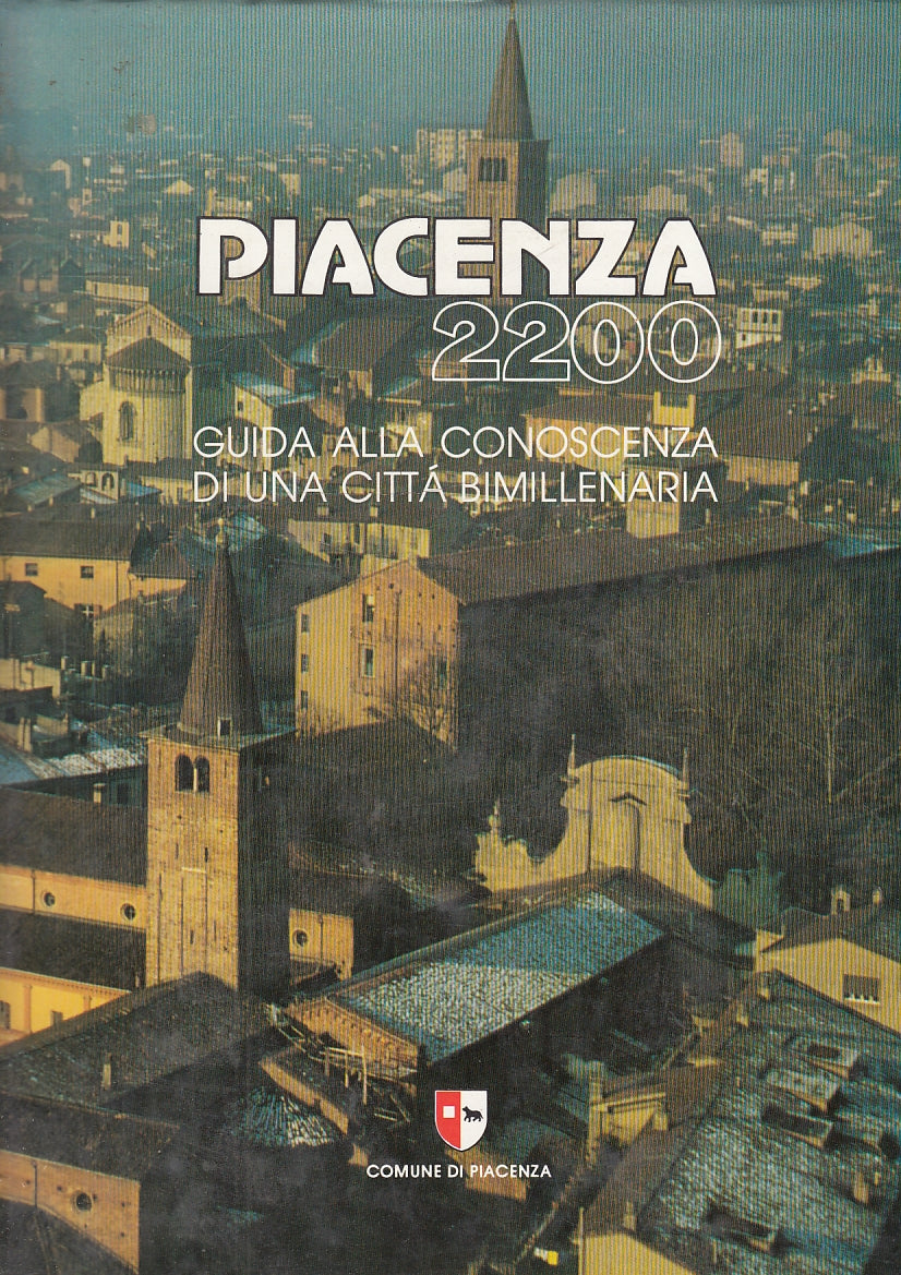 LV- PIACENZA 2200 GUIDA DI UNA CITTA' BIMILLENARIA-- COMUNE--- 1983 - CS- YFS145
