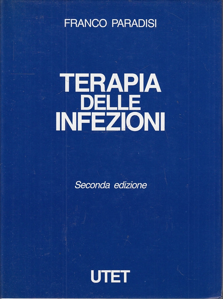 LQ- TERAPIA DELLE INFEZIONI - FRANCO PARADISI - UTET --- 1992- CS- ZFS687