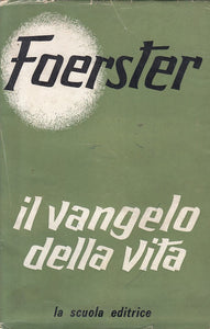 LS- IL VANGELO DELLA VITA - FORESTER - LA SCUOLA --- 1967 - BS - ZFS208