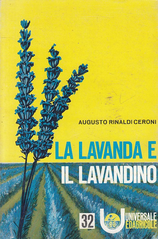 LZ- LA LAVANDA E IL LAVANDINO - CERONI - EDAGRICOLE --- 1966 - B - ZFS443