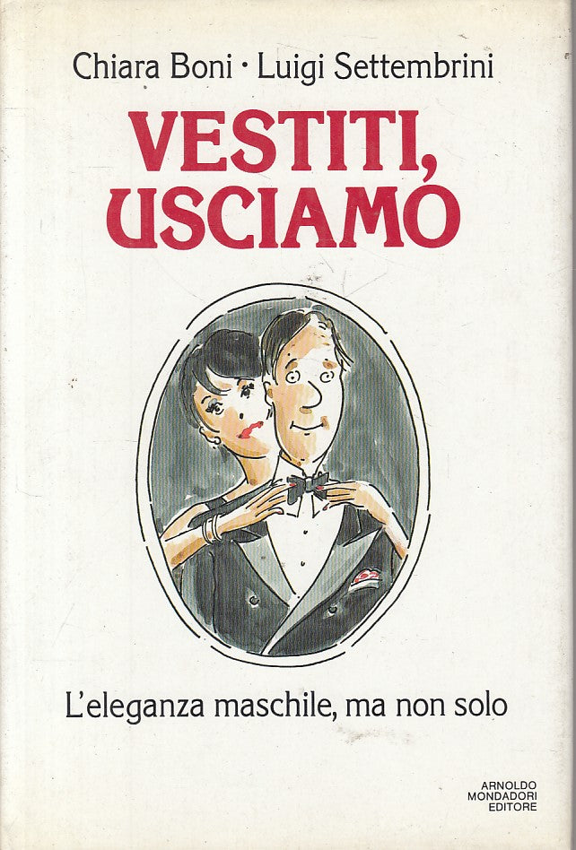 LZ- VESTITI, USCIAMO ELEGANZA MASCHILE -- MONDADORI --- 1986 - CS - ZFS98