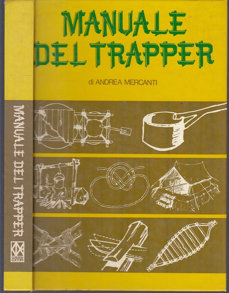LZ- IL MANUALE DEL TRAPPER- ANDREA MERCANTI- CLUB DEGLI EDITORI-- 1979- C- XFS51