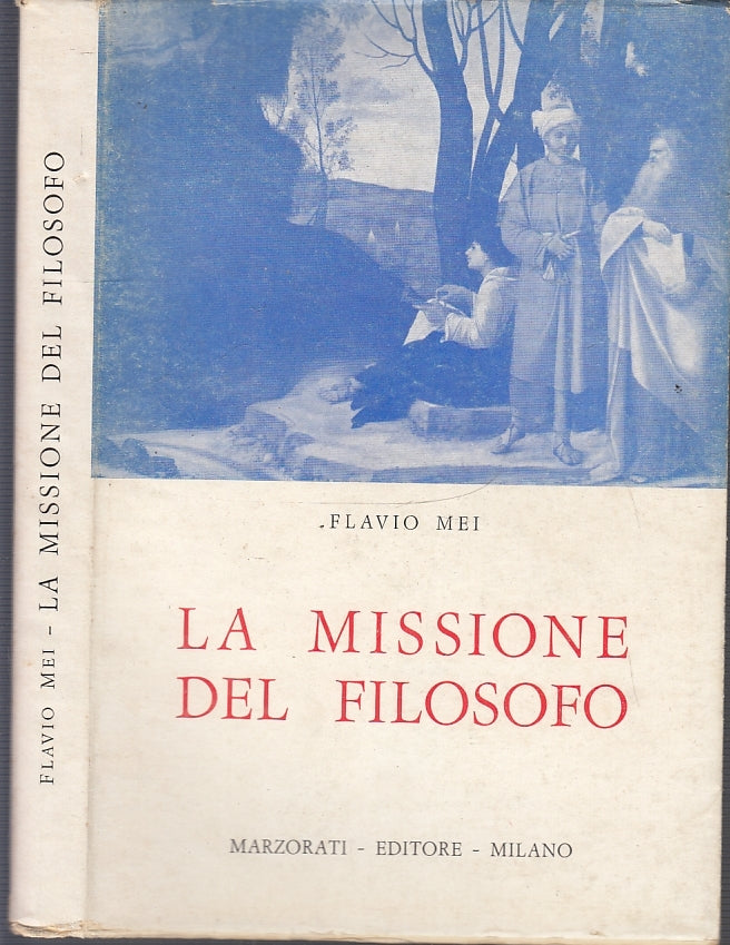 LS- LA MISSIONE DEL FILOSOFO - FLAVIO MEI - MARZORATI --- 1964- B- XFS51