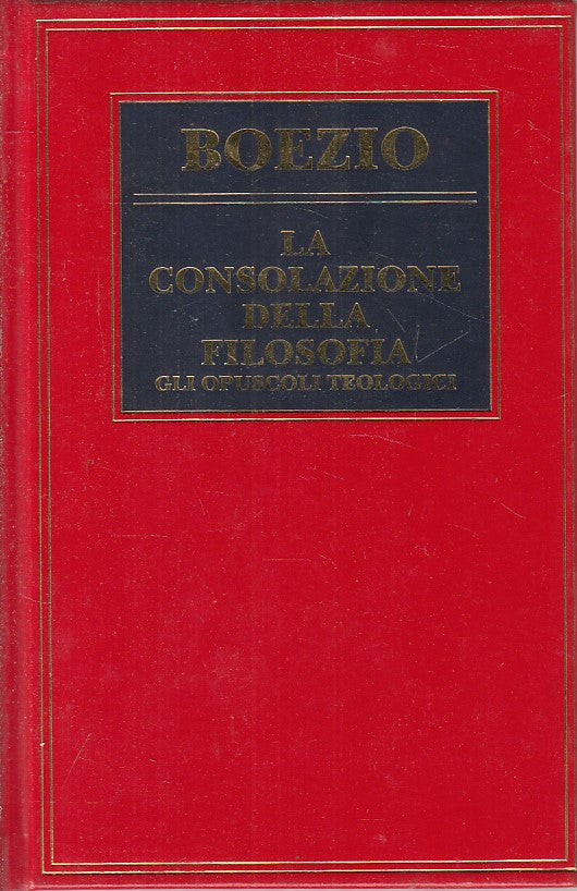 LS- LA CONSOLAZIONE DELLA FILOSOFIA - BOEZIO - CDE --- 1995 - C - ZFS234