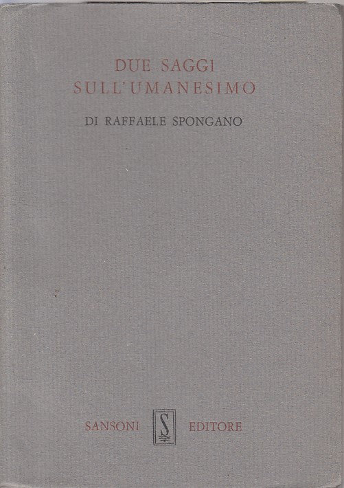 LS- DUE SAGGI SULL'IMANESIMO - SPOGNANO - SANSONI- LEONARDO-- 1964 - BS - ZFS247