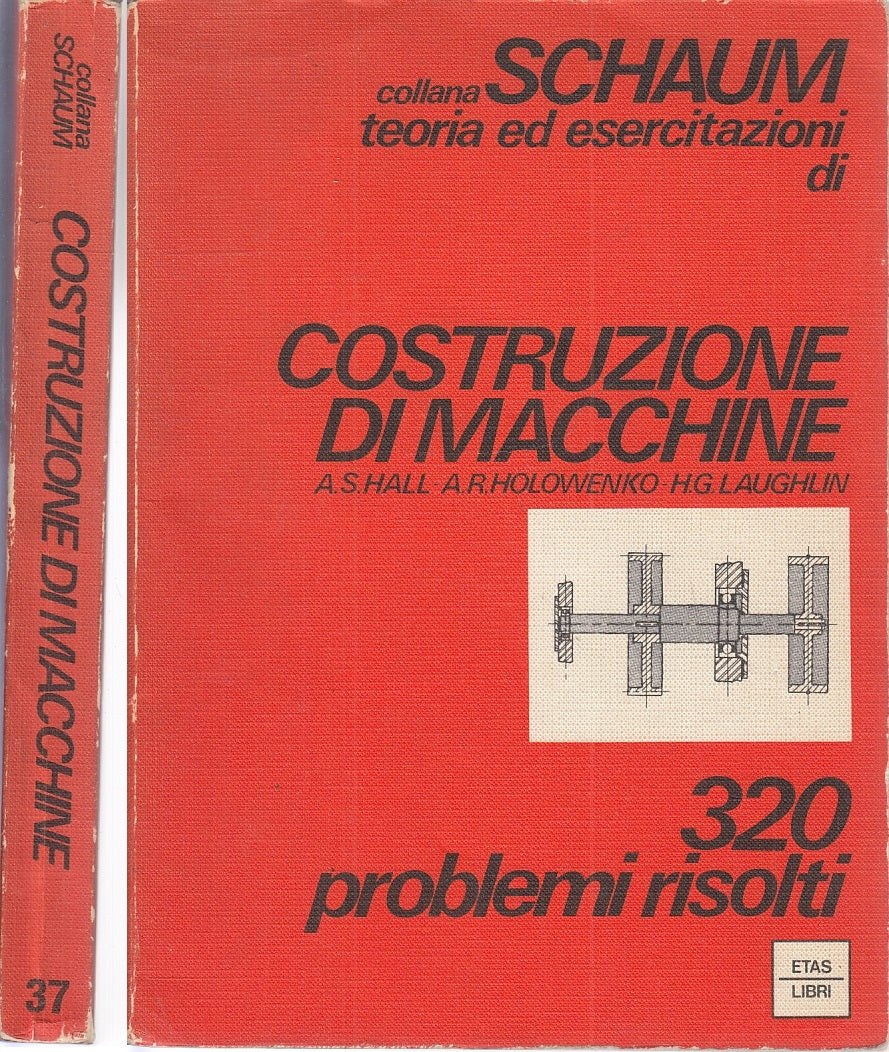 LZ- SCHAUM TEORIA ESERCITAZIONI COSTRUZIONI DI MACCHINE -- ETAS--- 1978- B- XFS6