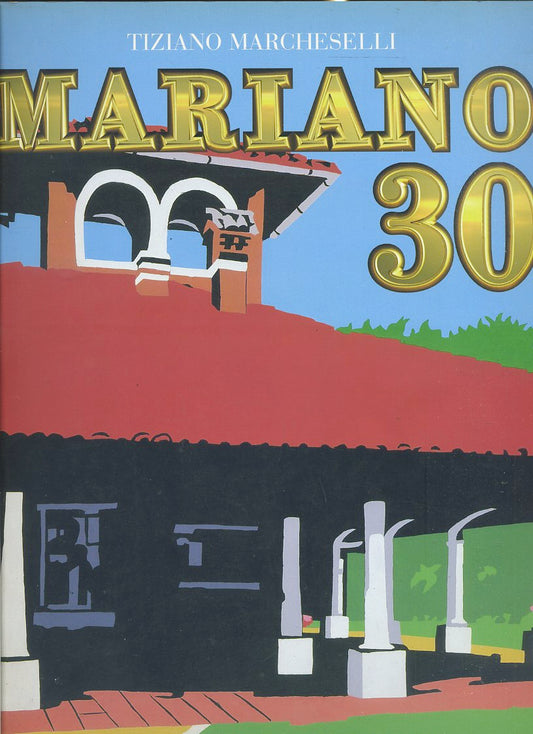 LS- MARANO 30 PARMA - TIZIANO MARCHESELLI - GRAFICHE STEP --- 1998- B- WPR