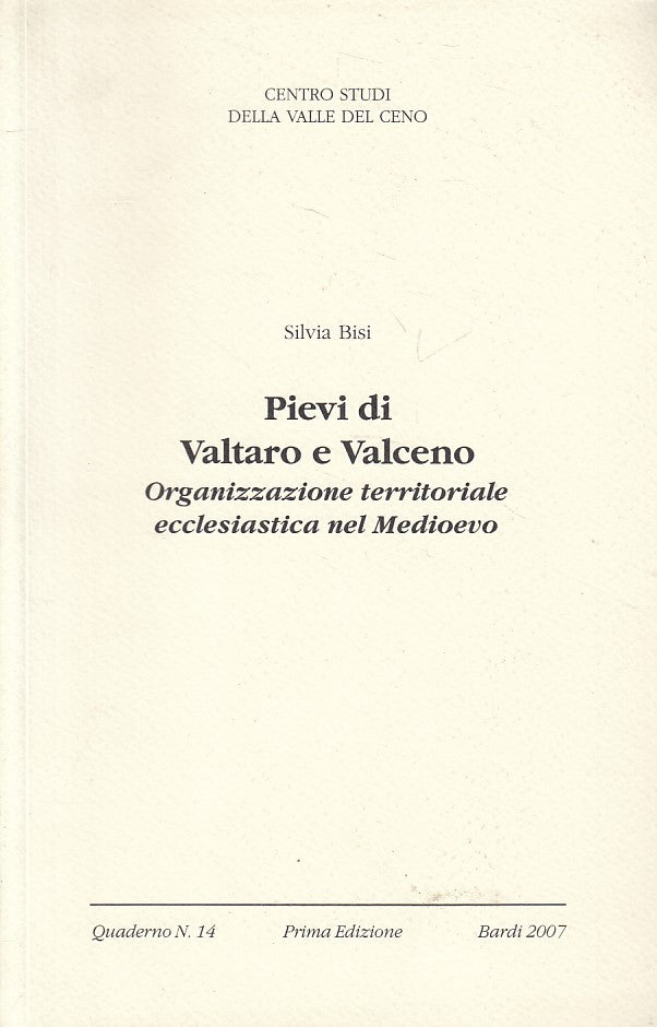 LS- PIEVI DI VALTARO E VALCENO - BISI - BARDI -- 1a ED. - 2007 - B - YFS256