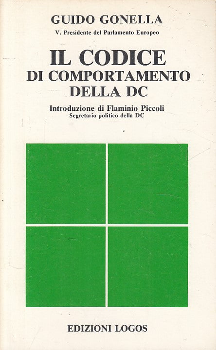 LS- IL CODICE DI COMPORTAMENTO DELLA DC - GONELLA - LOGOS --- 1982 - B - YFS256