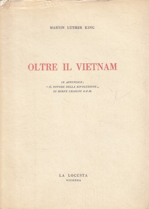 LS- OLTRE IL VIETNAM - MARTIN LUTHER KING- VICENZA-- 1a ED. - 1968 - BS - YFS256