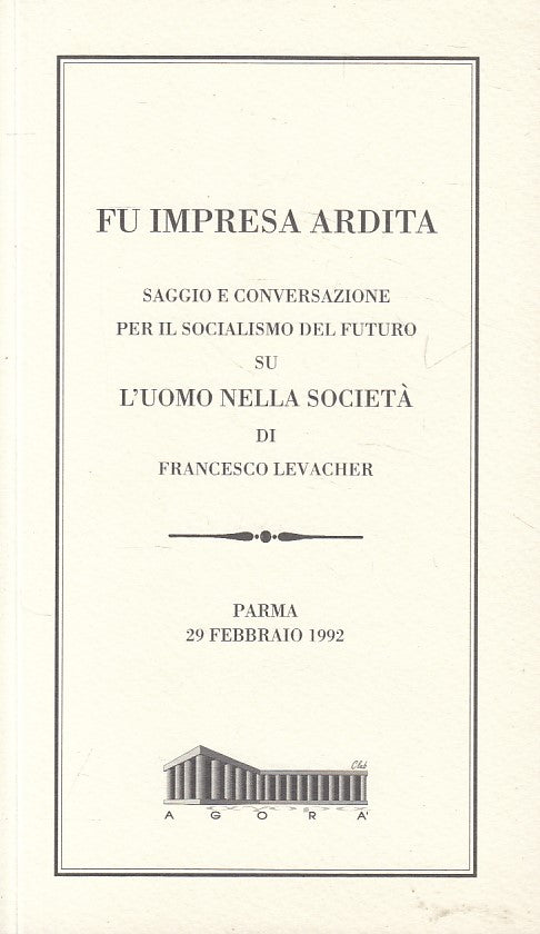 LS- FU IMPRESA ARDITA UOMO SOCIETA' - LEVACHER- AGROA PARMA--- 1992 - B - YFS256