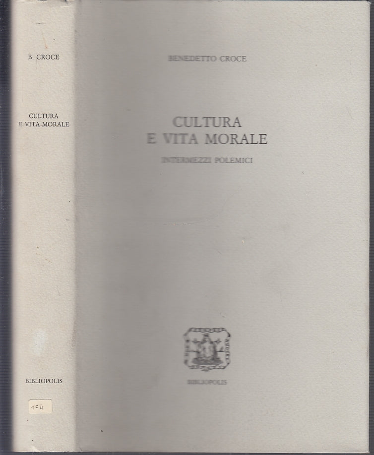 LS- CULTURA E VITA MORALE - BENEDETTO CROCE - BIBLIOPOLIS --- 1993- CS- XFS34