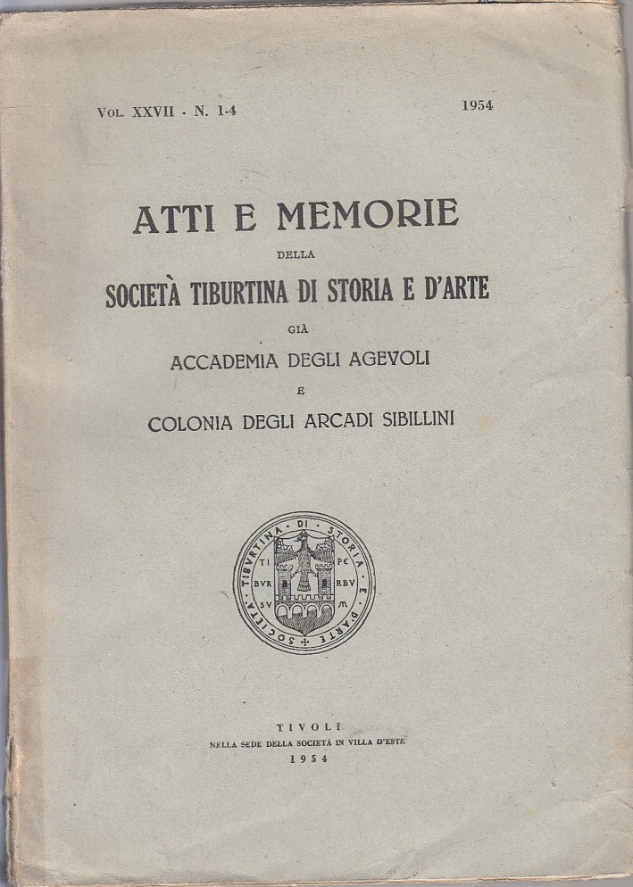 LS- ATTI E MEMORIE SOCIETA' TIBURTINA STORIA E ARTE-- TIVOLI--- 1954- B - YFS336