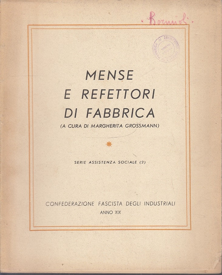 LS- MENSE E REFETTORI DI FABBRICA - GROSSMANN - CONF. FASCISTA --- 1941- B- XFS2