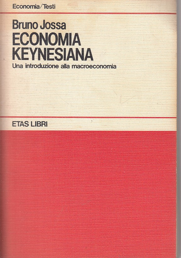 LS- ECONOMIA KEYNESIANA - JOSSA - ETAS - ECONOMIA TESTI -- 1981 - B - YFS665
