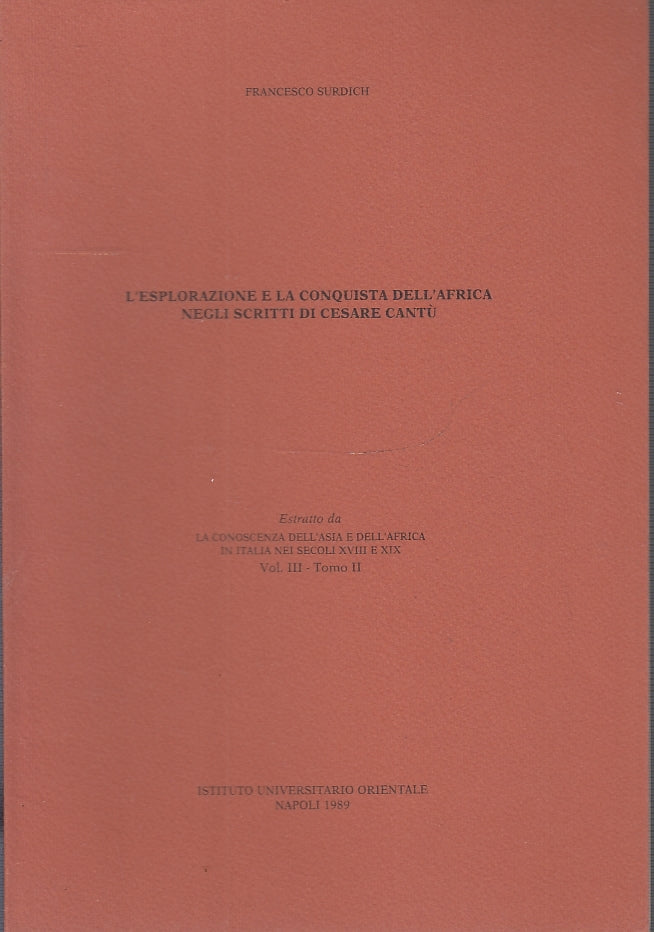 LS- L'ESPLORAZIONE E CONQUISTA DELL'AFRICA- FRANCESCO SURDICH---- 1989- S-YFS150