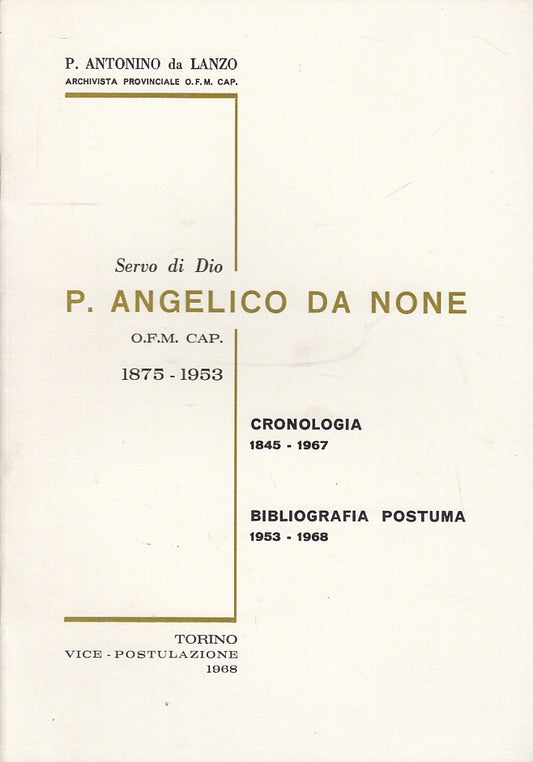 LS- P. ANGELICO DA NONE 1875/1953 - P. ANTONINO DA LANZO ---- 1968 - S - YFS150