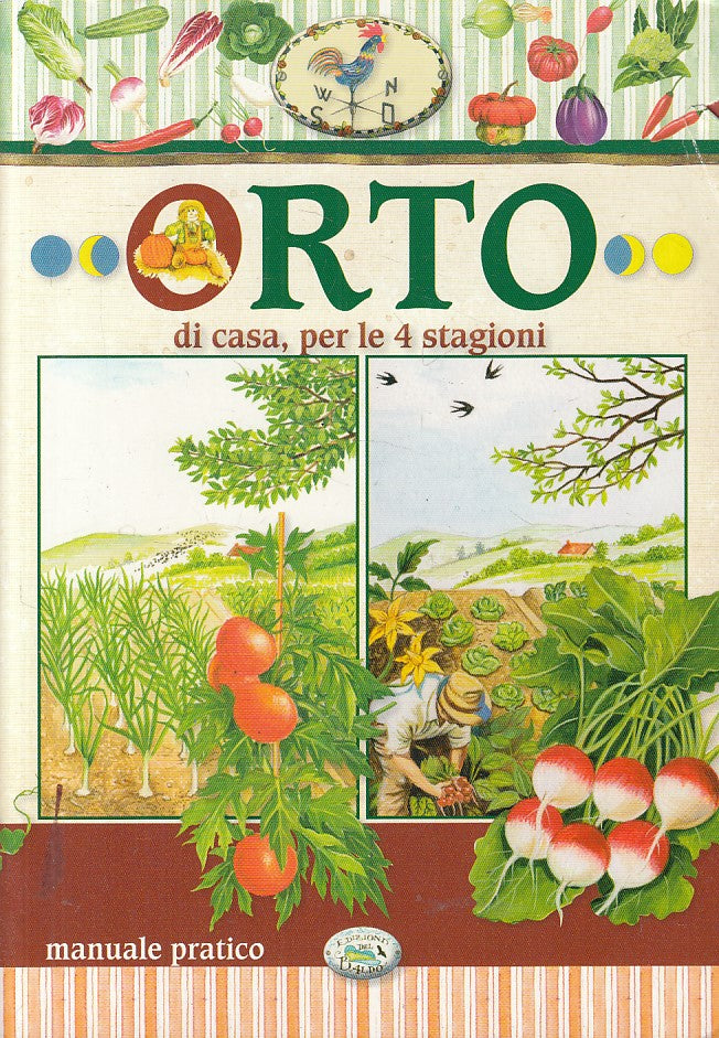 LZ- ORTO DI CASA PER LE 4 STAGIONI MANUALE-- BALDO -- 1a ED. - 2011 - B - ZFS141