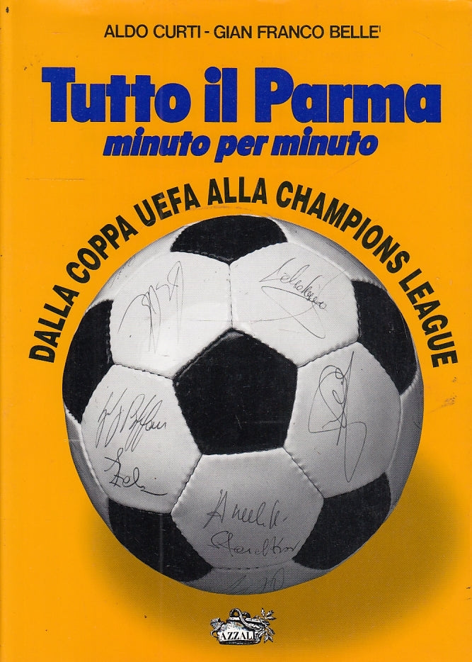 LC- TUTTO IL PARMA MINUTO PER MINUTO COPPA UEFA CHAMPIONS-- AZZALI--- 1997- BS-WPR