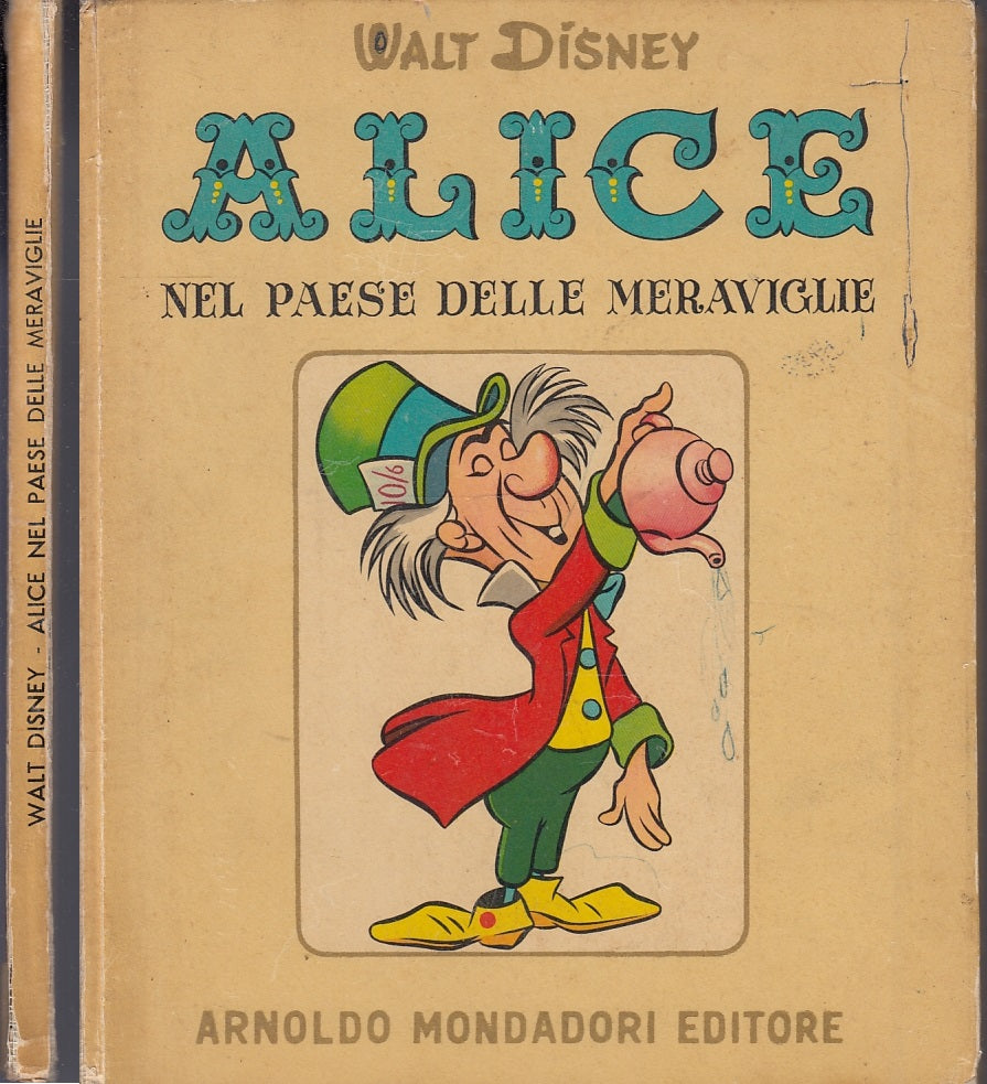 LB- ALICE NEL PAESE DELLE MERAVIGLIE - WALT DISNEY - MONDADORI--- 1955- C- XFS11