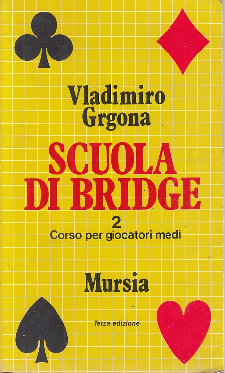 LZ- SCUOLA DI BRIDGE 2 CORSO GIOCATORI MEDI- GRGONA- MURSIA--- 1987 - B - YFS632