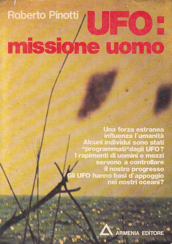 LS- UFO: MISSIONE UOMO - PINOTTI - ARMENIA - CONFINI REALTA'-- 1976 - B - ZFS472