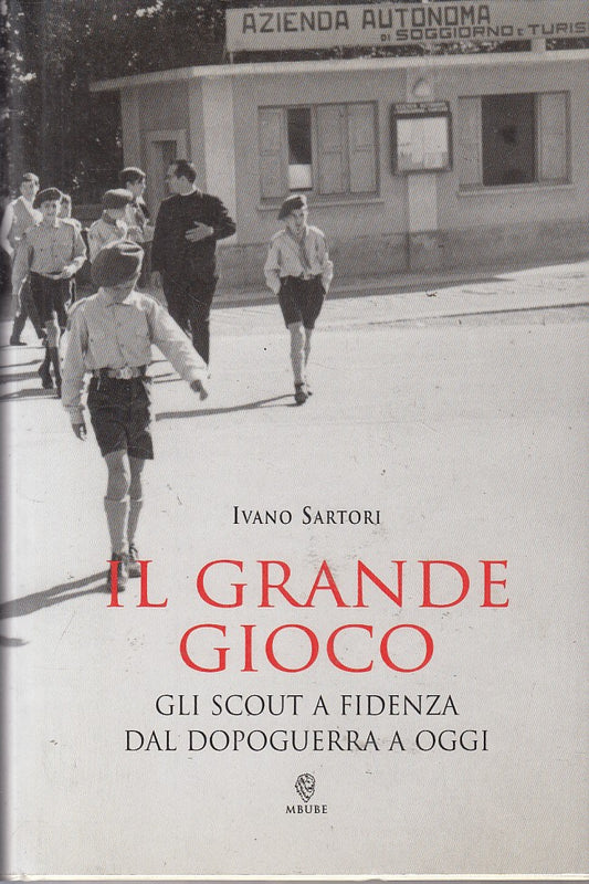 LS- IL GRANDE GIOCO GLI SCOUT A FIDENZA - SARTORI - MBUBE --- 2003 - CS - ZFS472