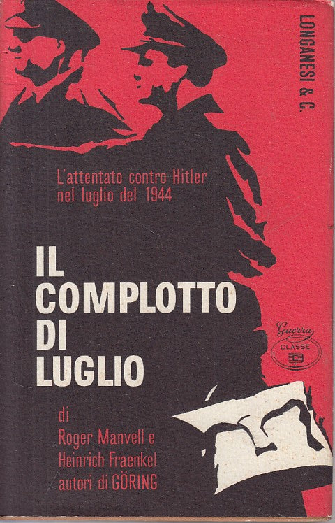LS- COMPLOTTO DI LUGLIO ATTENTATO CONTRO HITLER-- LONGANESI--- 1966- CS - YFS377